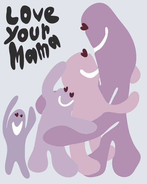 love your mama print